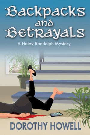 [Haley Randolph 8.50] • Backpacks and Betrayals (A Haley Randolph Mystery)